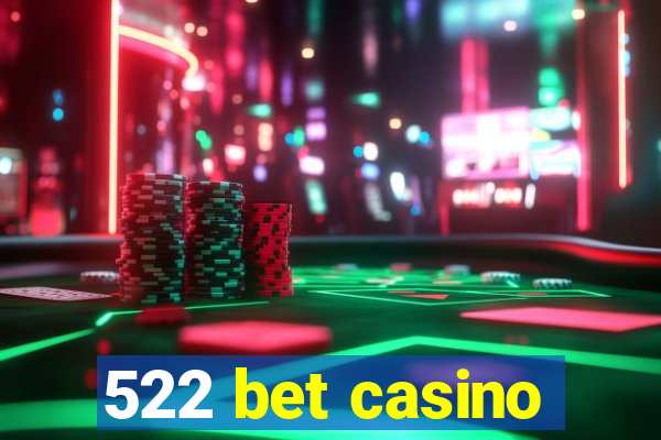 522 bet casino